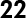 22